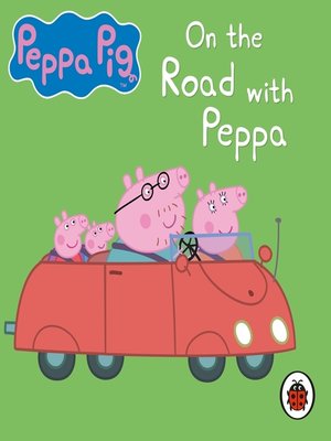 cover image of On the Road with Peppa